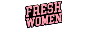 FreshWomen - Season 1 fansite
